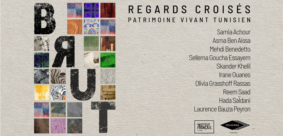 Tunis | L’exposition « BRUT – Regards croisés » rend hommage au patrimoine vivant tunisien