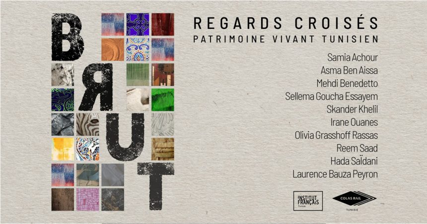 Tunis | L’exposition « BRUT – Regards croisés » rend hommage au patrimoine vivant tunisien