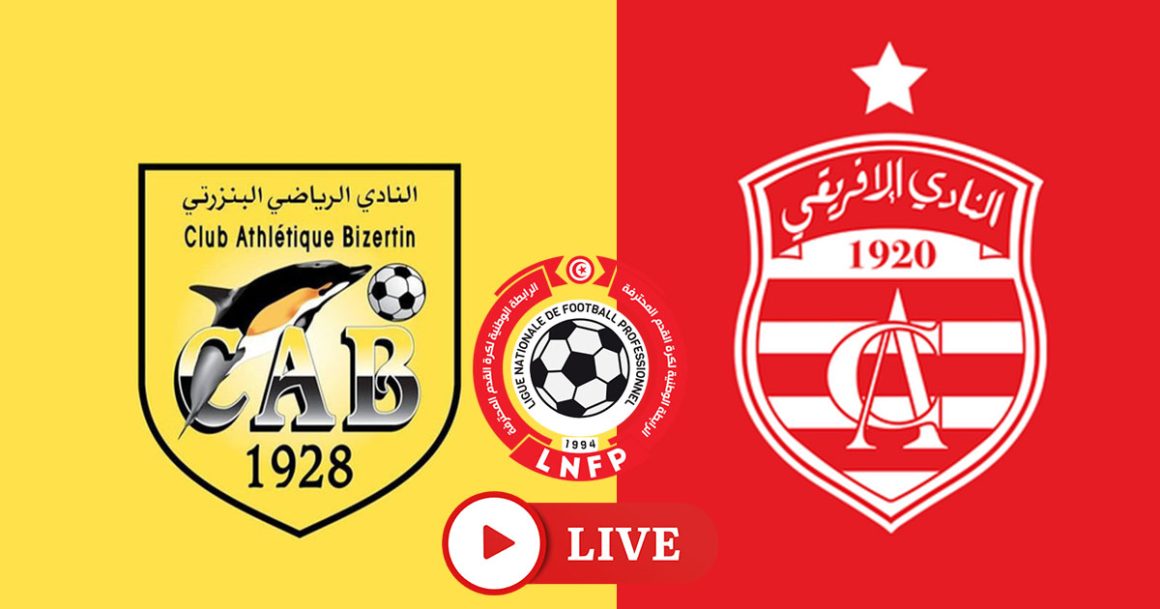 Club Africain vs CAB en live streaming : Championnat de Tunisie