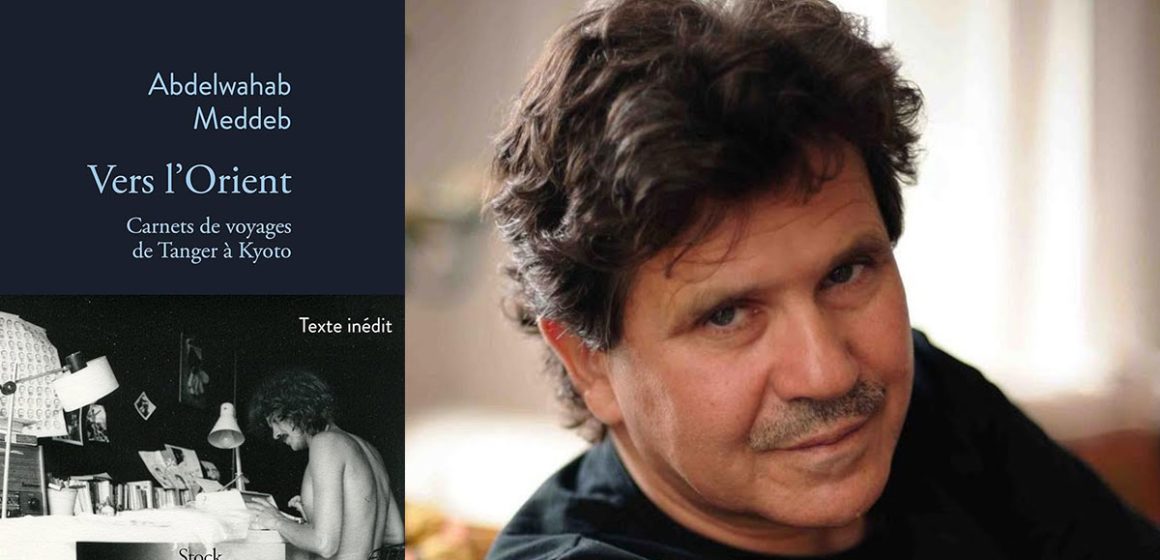 ‘‘Vers l’Orient’’ │ Abdelwahab Meddeb en marche vers la lumière