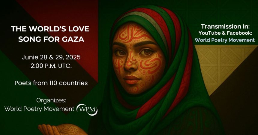 Mobilisation poétique mondiale │ Chant d’amour du monde pour Gaza