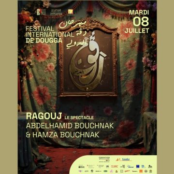 Ragouj, le spectacle,  au Festival international de Dougga