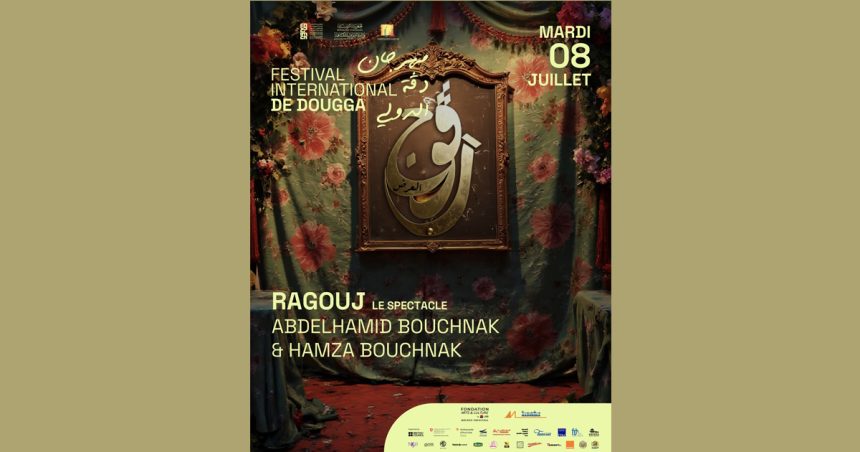 Ragouj, le spectacle,  au Festival international de Dougga