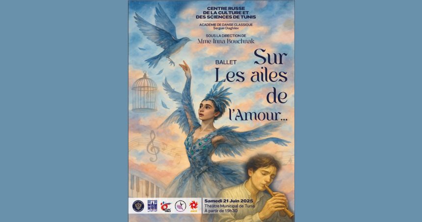 « Sur les ailes de l’amour » le 21 juin au Théâtre municipal de Tunis