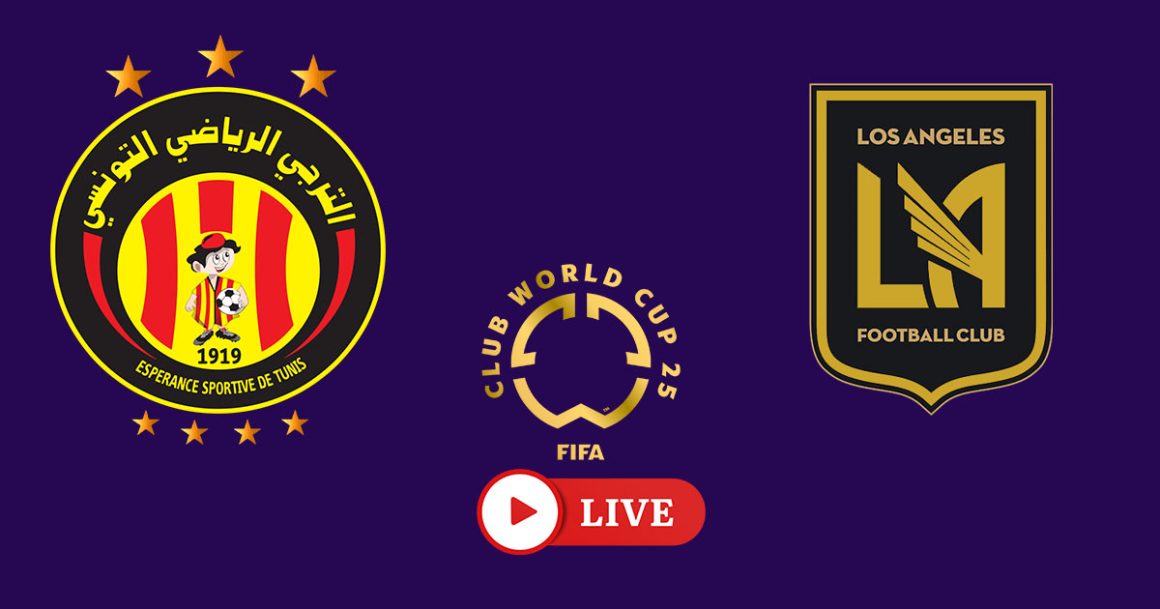 Espérance Tunis vs Los Angeles FC en live streaming : Coupe du monde des clubs