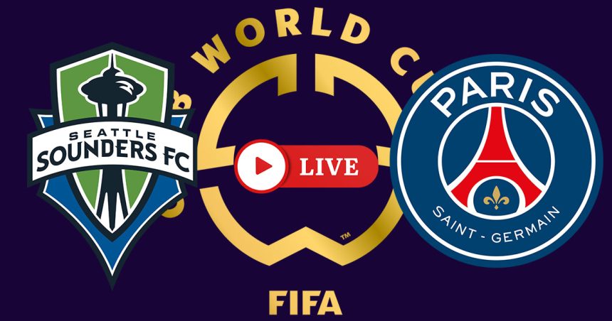 PSG vs Seattle Sounders en live streaming : Coupe du Monde des Clubs