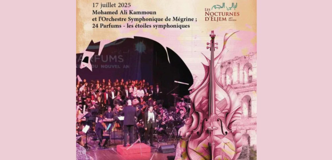 Mohamed-Ali Kammoun présente « 24 Parfums » au cœur de l’amphithéâtre d’El Jem