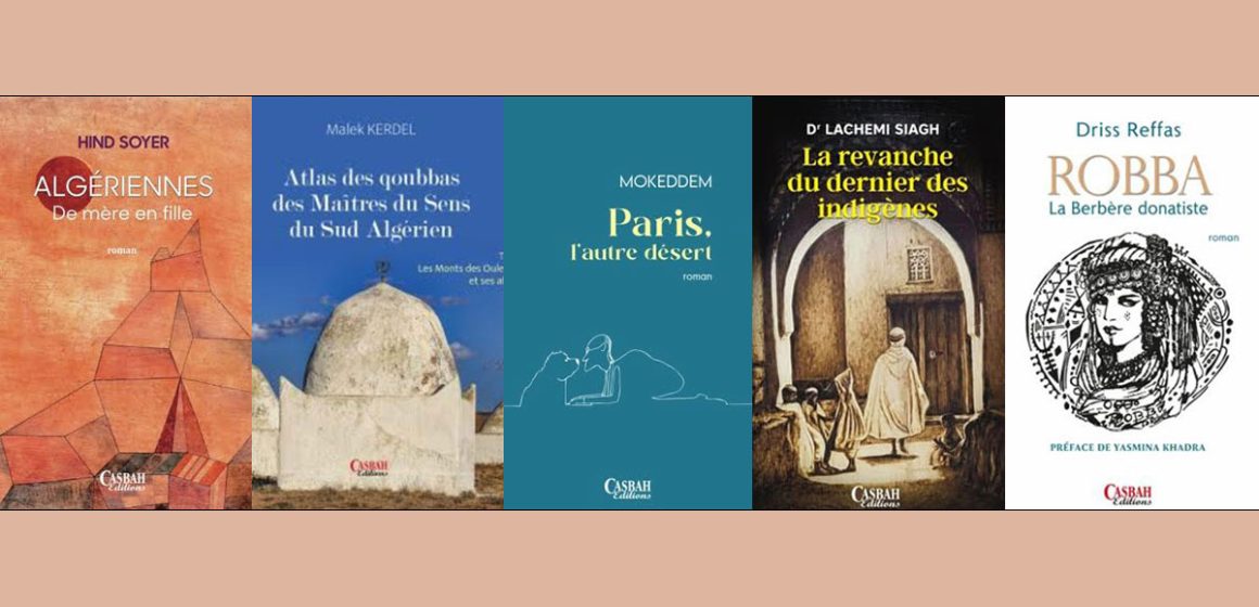 Cinq livres des éditions Casbah, cinq chemins d’Algérie