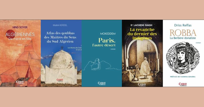 Cinq livres des éditions Casbah, cinq chemins d’Algérie