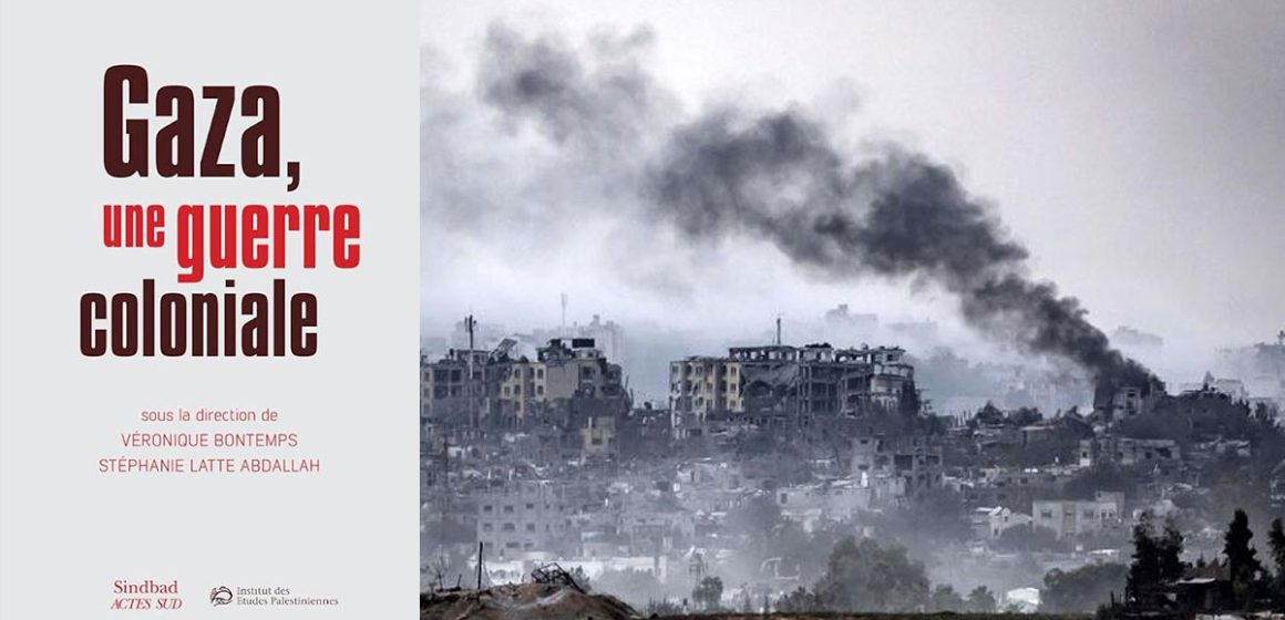 Gaza l Naissance et genèse d’une guerre coloniale’
