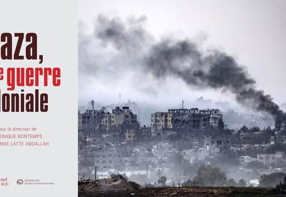 Gaza l Naissance et genèse d’une guerre coloniale’