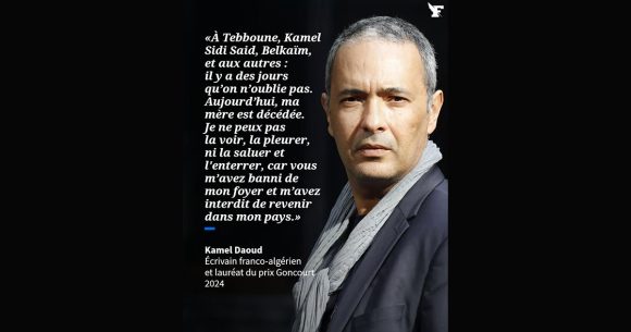 Algérie l Le cri exilé de Kamel Daoud à ceux qui volent son deuil