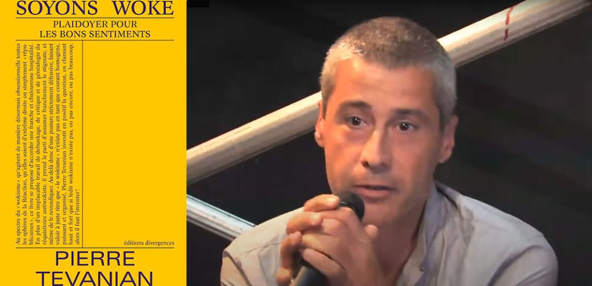 Dans ‘‘Soyons woke’’, Pierre Tevanian revendique l’éveil face à l’injustice