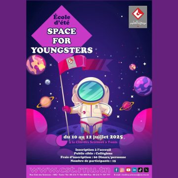 École d’Été | Cité des sciences de Tunis : «Space for Youngsters»