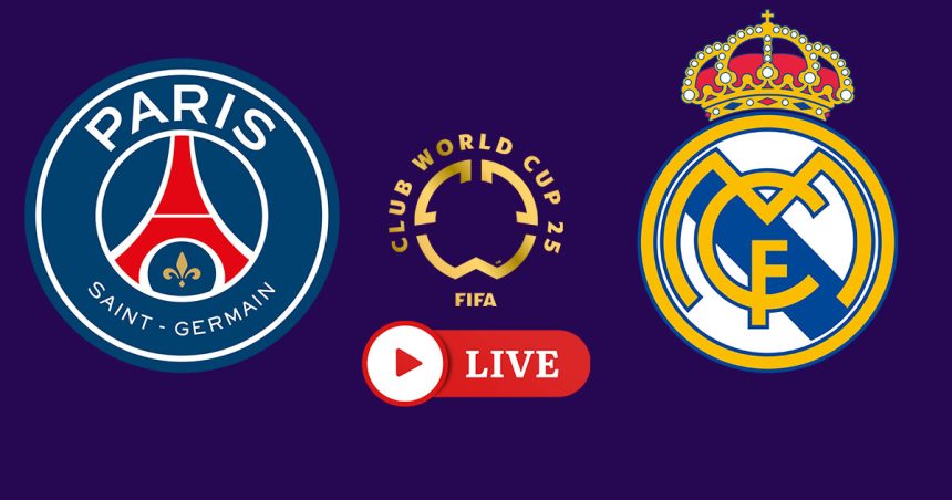 PSG vs Real Madrid en live streaming : Coupe du monde des clubs