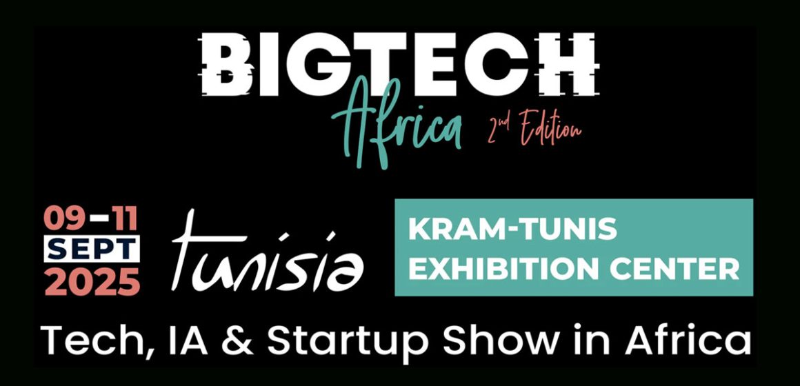 Bigtech Africa Expo 2025 | Tunis, plateforme pour le networking high-tech