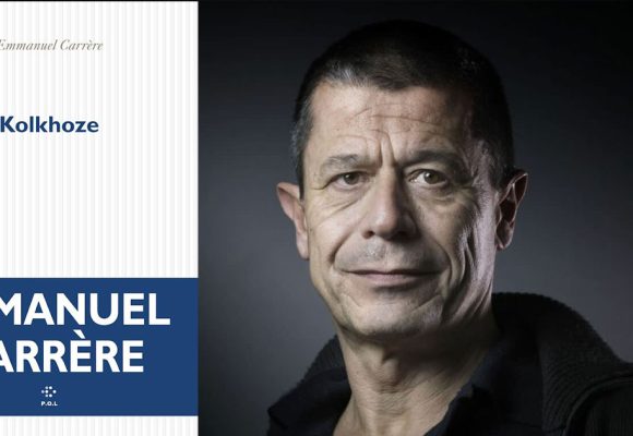 ‘‘Kolkhoze’’ d’Emmanuel Carrère | Une fresque intime et historique