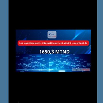 La Tunisie table sur 3 400 MDT d’investissements étrangers d’ici fin 2025