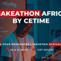 Makethon Africa pour créer l’industrie de demain