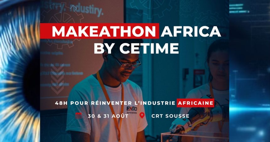 Makethon Africa pour créer l’industrie de demain