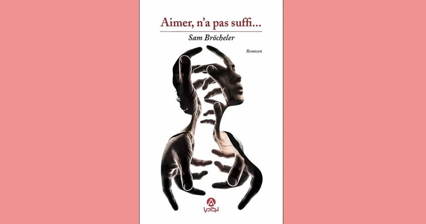 ‘‘Aimer, n’a pas suffi…’’ | Quand l’amour se dérobe et se fait ombre