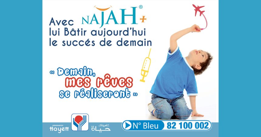 Investissez dans l’avenir de vos enfants avec Najah-Hayett Assurances