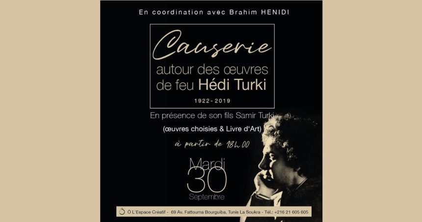 Ô l&rsquo;espace créatif | Causerie autour des œuvres de feu Hédi Turki