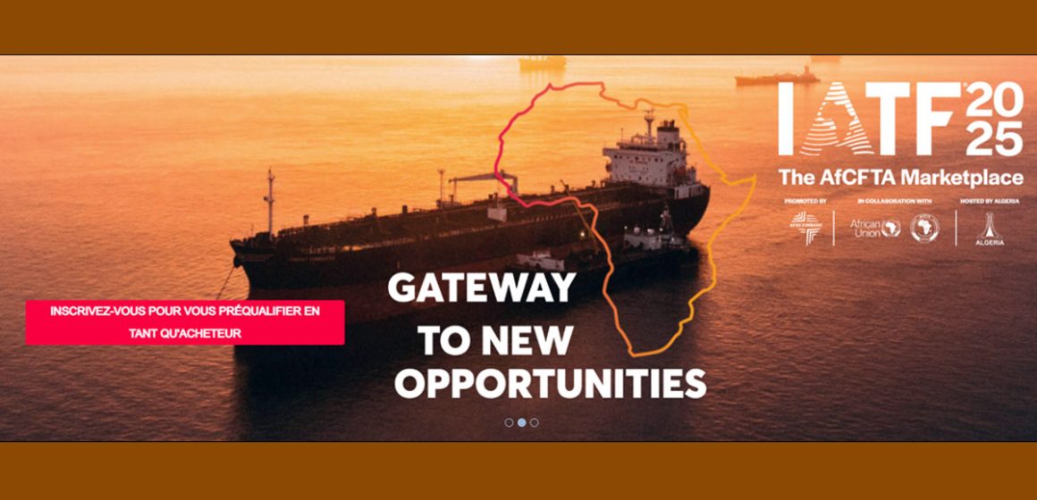 Intra-African Trade Fair (IATF) | Entre ambitions et déceptions