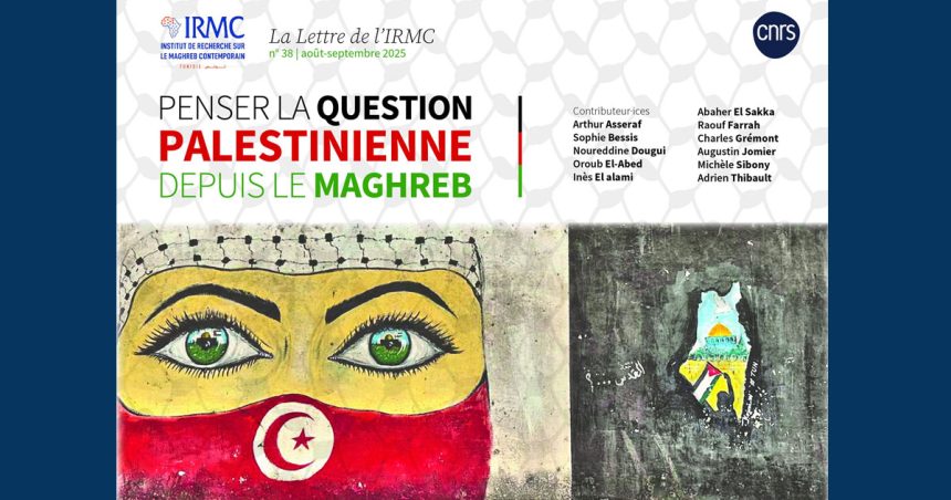 La Lettre de l’IRMC | Penser la Palestine au Maghreb