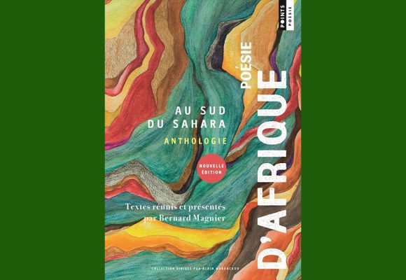 Vient de paraître | ‘‘Poésie d’Afrique au sud du Sahara (1945 – 2025)’’