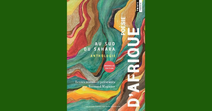 Vient de paraître | ‘‘Poésie d’Afrique au sud du Sahara (1945 – 2025)’’
