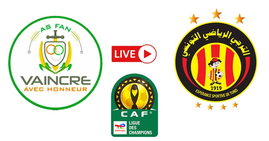 Espérance Tunis vs AS FAN en live streaming : CAF 2025-26
