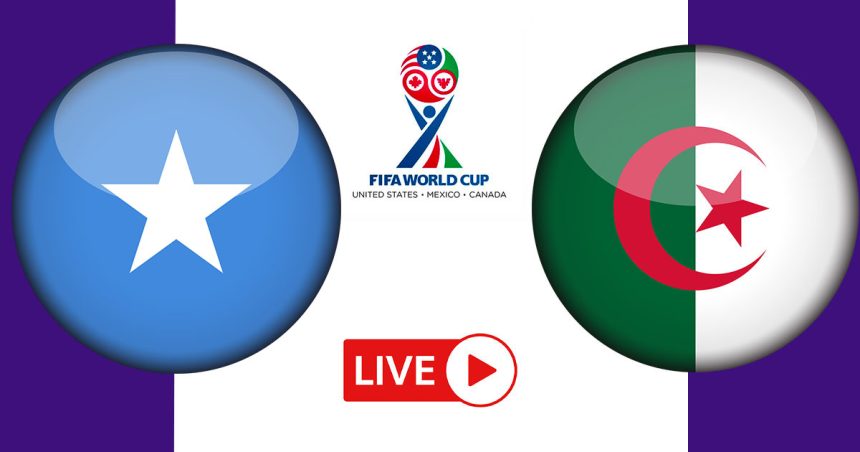 Algérie vs Somalie en live streaming : Éliminatoires pour la Coupe du monde