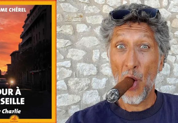 Le ‘‘Retour à Marseille’’ de Guillaume Chérel