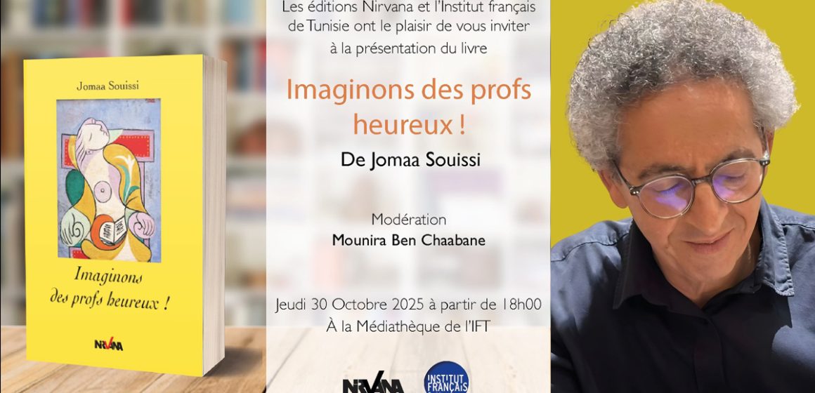 Jomaa Souissi IFT | Présentation de l’ouvrage «Imaginons des profs heureux» de Jomaa Souissi