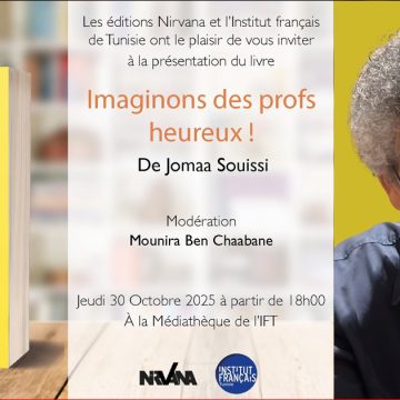 Jomaa Souissi IFT | Présentation de l’ouvrage «Imaginons des profs heureux» de Jomaa Souissi