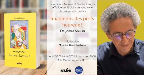 Jomaa Souissi IFT | Présentation de l’ouvrage «Imaginons des profs heureux» de Jomaa Souissi