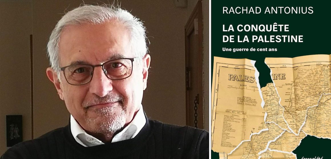 Rachad-Antonius Palestine | Epopée tragique d’une dépossession centenaire