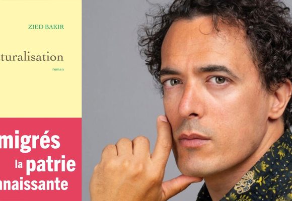 “La Naturalisation” de Zied Bakir | L’exil comme quête de soi
