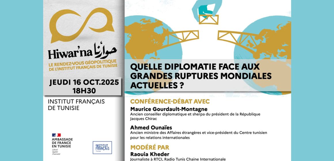 Conférence-débat | « Quelle diplomatie face aux grandes ruptures mondiales actuelles ? »
