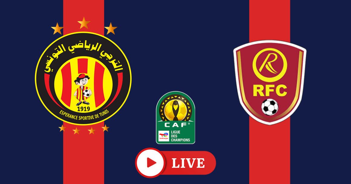 esperance tunis rahimo match retour Espérance Tunis – Rahimo FC en live streaming : match retour