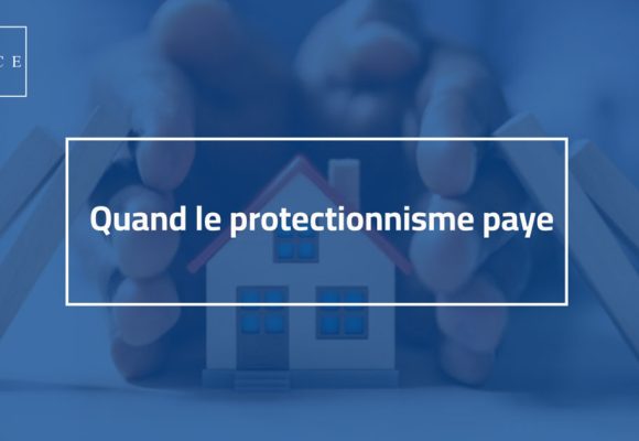 Analyse de l’IACE | Et si le protectionnisme était la solution pour une relance durable ?