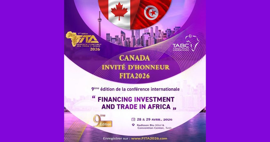 Canada-Fita-2026-1 Pour le Canada, la Tunisie pourrait être une tête de pont vers l’Afrique