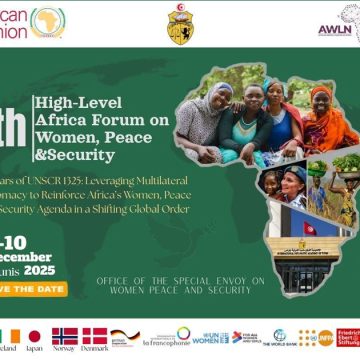 Forum UA Tunis La Tunisie accueille le 6e Forum africain sur «les femmes, la paix et la sécurité»