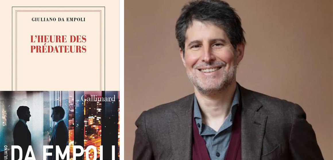 Giuliano-Da-Empoli ‘‘L’heure des prédateurs’’ | Quand le chaos devient stratégie mondiale