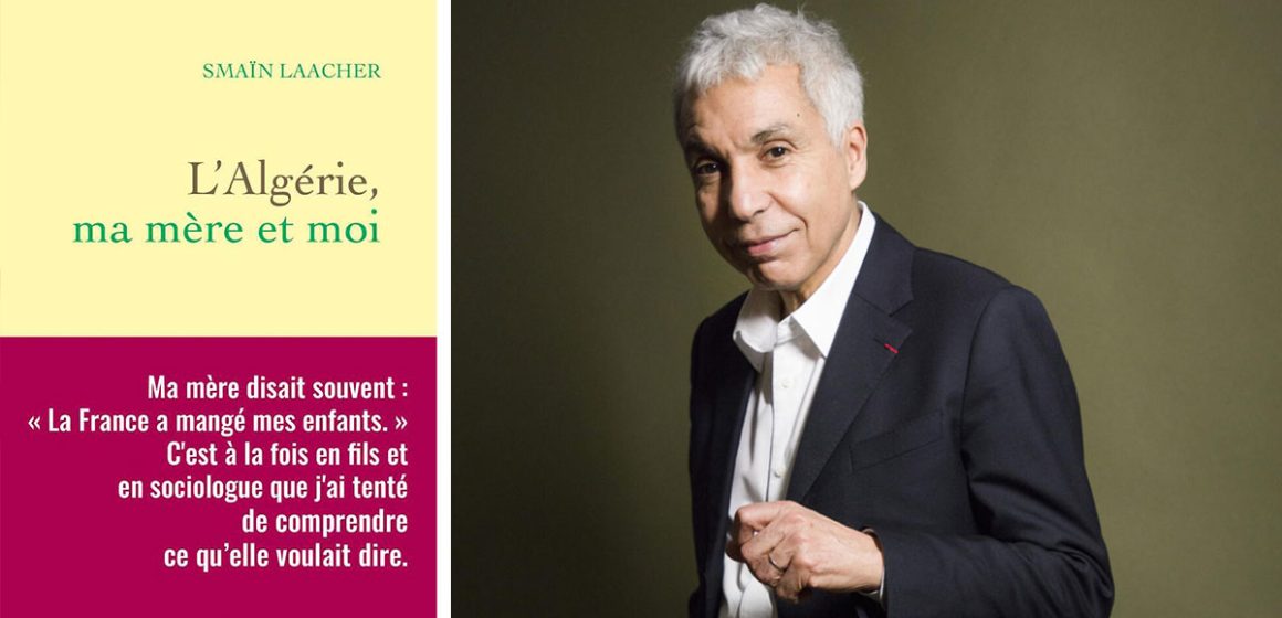 Smain-Laacher ‘‘L’Algérie, ma mère et moi’’ | Les mots frontières de Smaïn Laacher