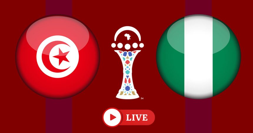 Tunisie vs Nigeria en live streaming : choc du CAN 2025
