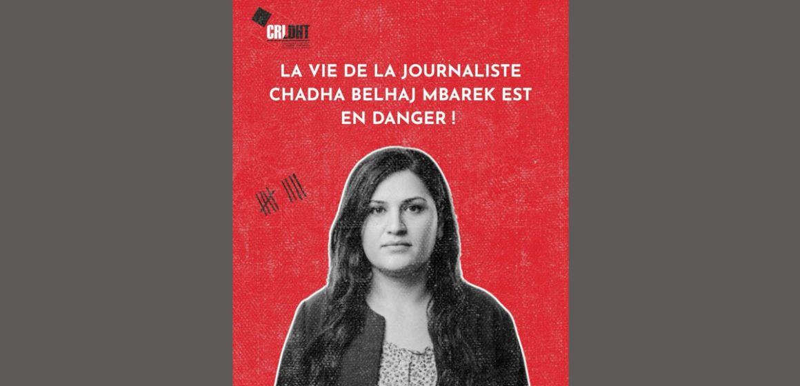 CRLDHT | «La vie de la journaliste Chadha Haj Mbarek est en danger»