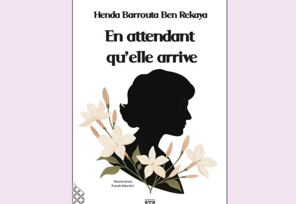 Lancement et dédicace « En attendant qu&rsquo;elle arrive » de Henda Barrouta‎