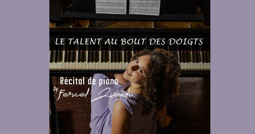 Théâtre municipal de Tunis  | Feriel Ziadi, le talent au bout des doigts